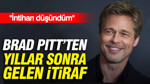 Brad Pitt'ten yıllar sonra gelen itiraf: "İntiharı düşündüm"