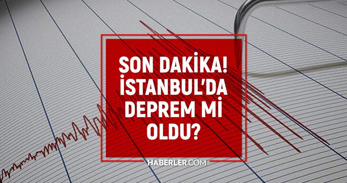 İstanbul'da deprem mi oldu? SON DAKİKA! 11 Ağustos İstanbul'da az önce nerede deprem oldu?