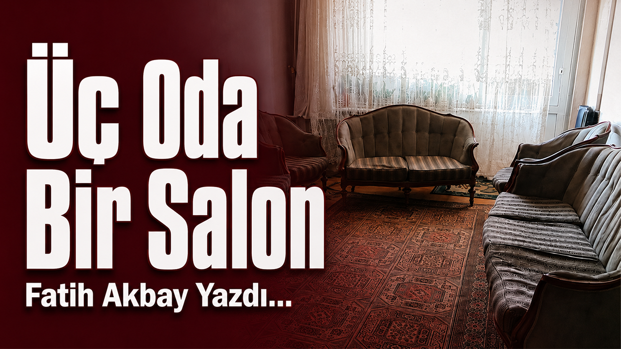 Üç Oda Bir Salon