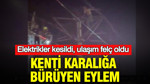 Elektrikler kesildi, ulaşım felç oldu: Kenti karalığa bürüyen eylem