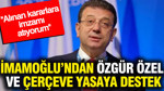 Ekrem İmamoğlu'ndan Özgür Özel ve Çerçeve yasaya destek