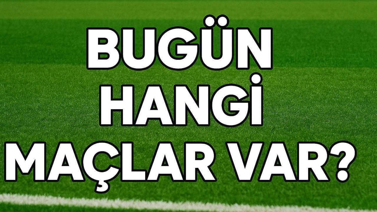 BUGÜN HANGİ MAÇLAR VAR? | 11 Ağustos 2026 Salı Günün Futbol Maçları