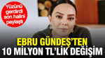 Ebru Gündeş'ten 10 milyon TL'lik değişim: Yüzünü gerdirdi son halini paylaştı