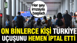 On binlerce kişi Türkiye uçuşunu hemen iptal etti: Her şey imzayla başladı