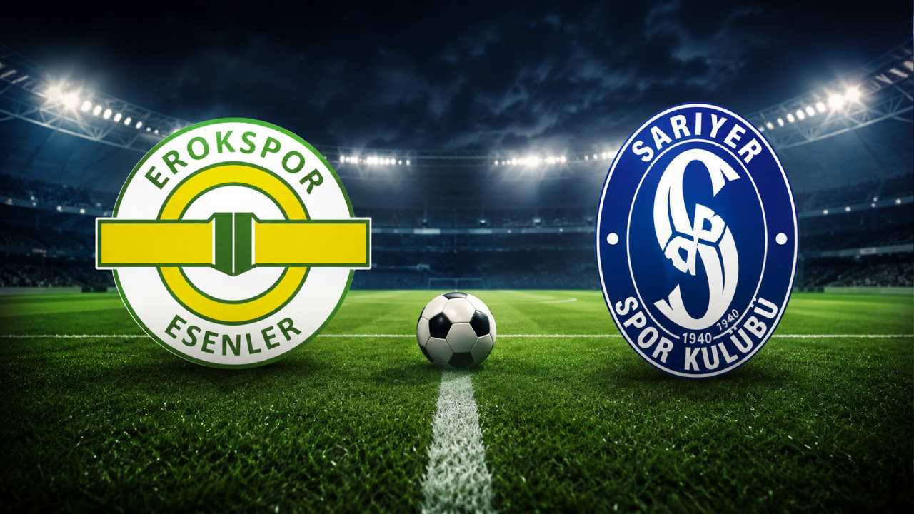Esenler Erokspor-Sarıyer Maçı Hangi Gün, Saat Kaçta ve Hangi Kanalda?