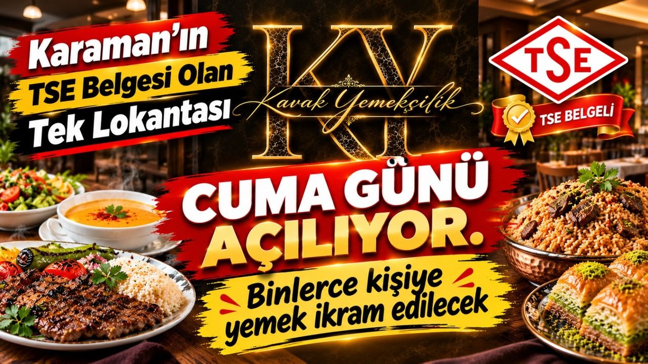 Karaman’da Yeni Bir Lezzet Noktası: Kavak Yemekçilik Açılıyor