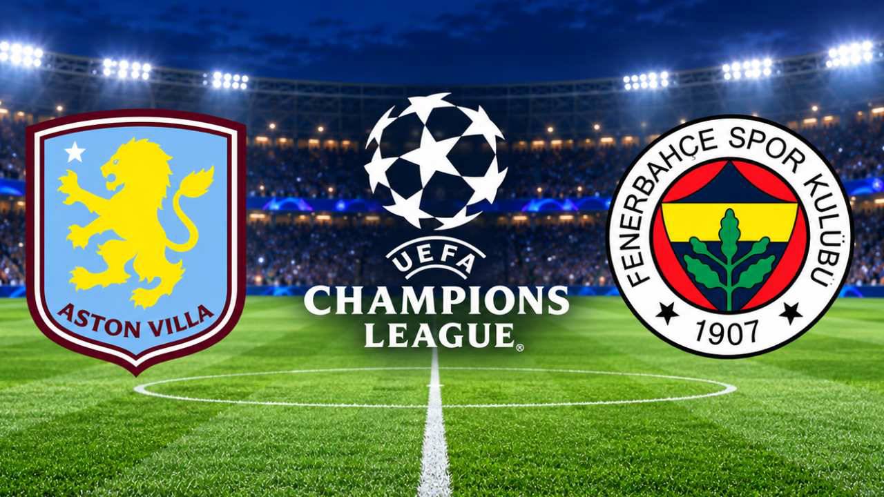 Fenerbahçe-Aston Villa maçı hangi gün, saat kaçta ve hangi kanalda?