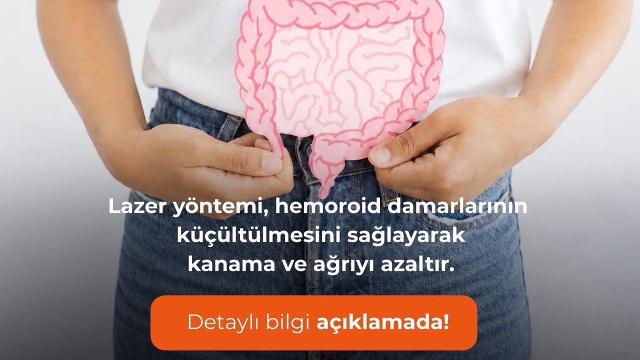 Hemoroid Tedavisinde Lazer Teknolojisiyle Daha Konforlu Süreç