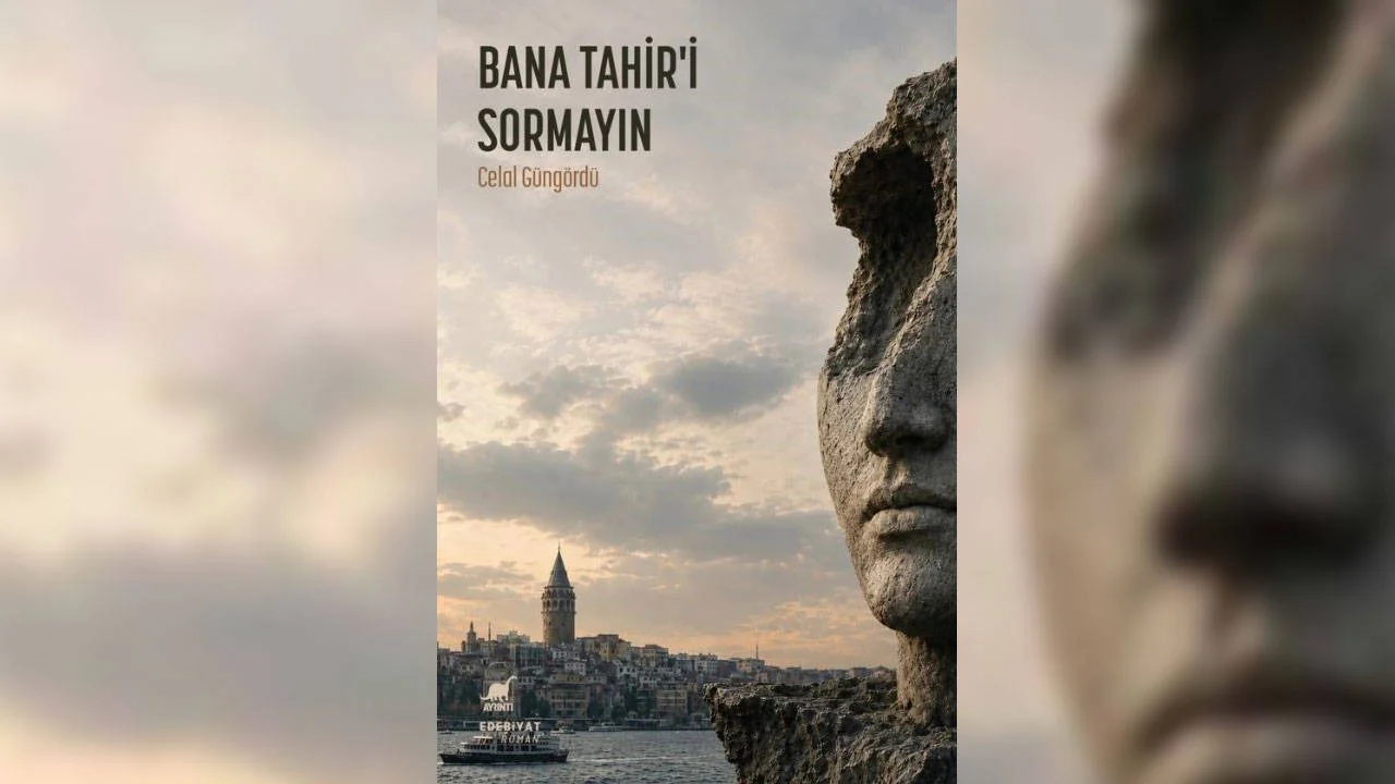 Celal Güngördü’nün "Bana Tahir’i Sormayın" kitabı Ayrıntı Yayınları'ndan çıktı