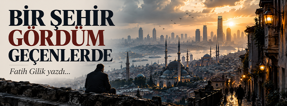 Bir Şehir Gördüm Geçenlerde