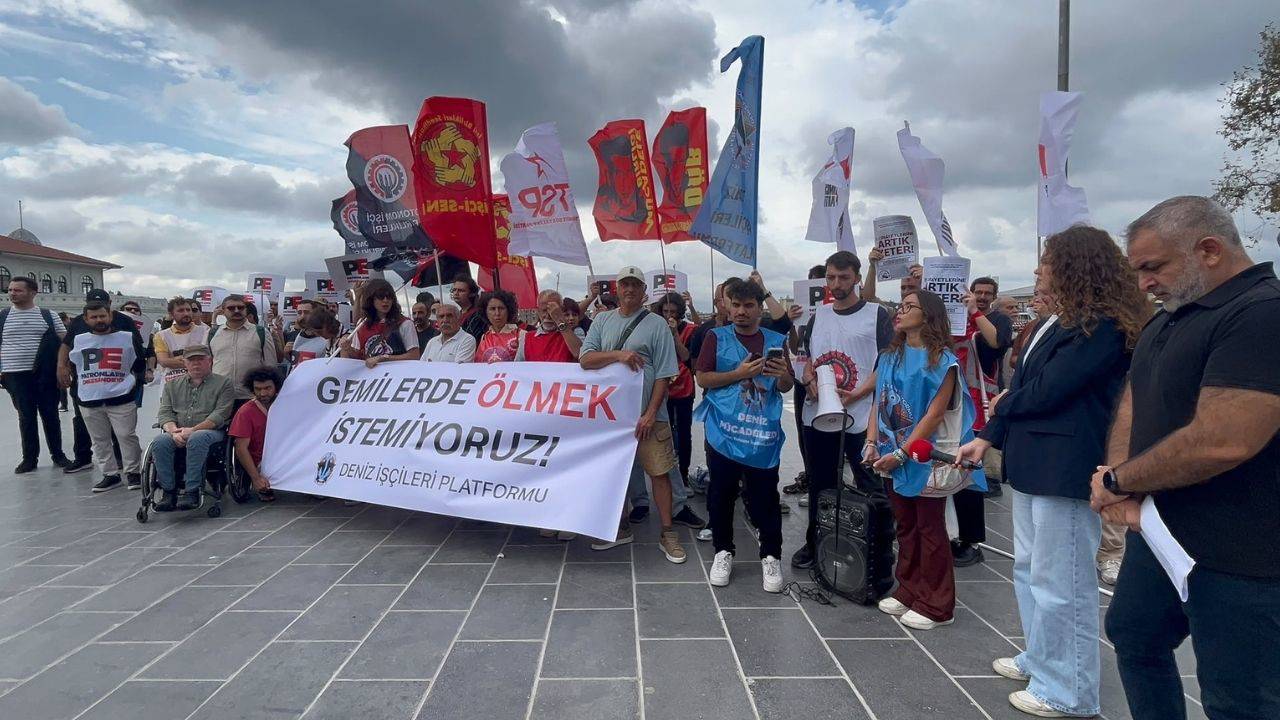 Deniz işçileri, iş cinayetleri ve güvencesizliğe karşı ses yükseltti: "Gemilerde ölmek istemiyoruz"