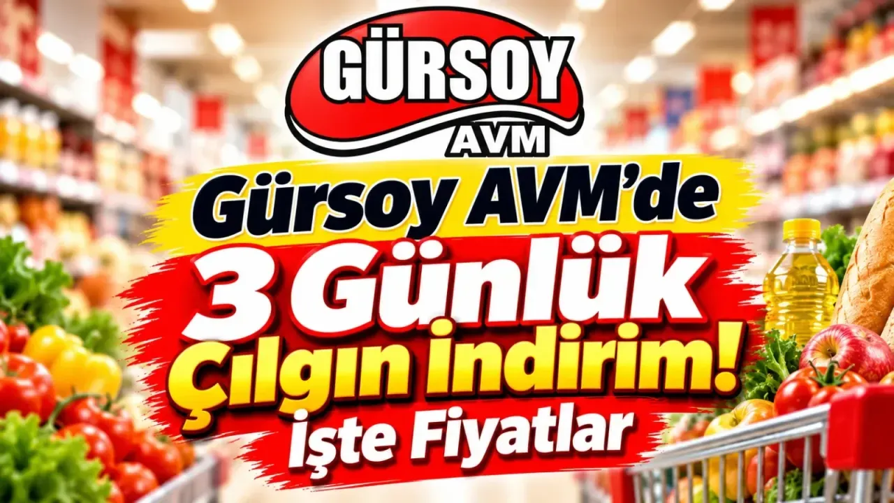 Gürsoy AVM’de 3 Günlük Çılgın İndirim! İşte Fiyatlar