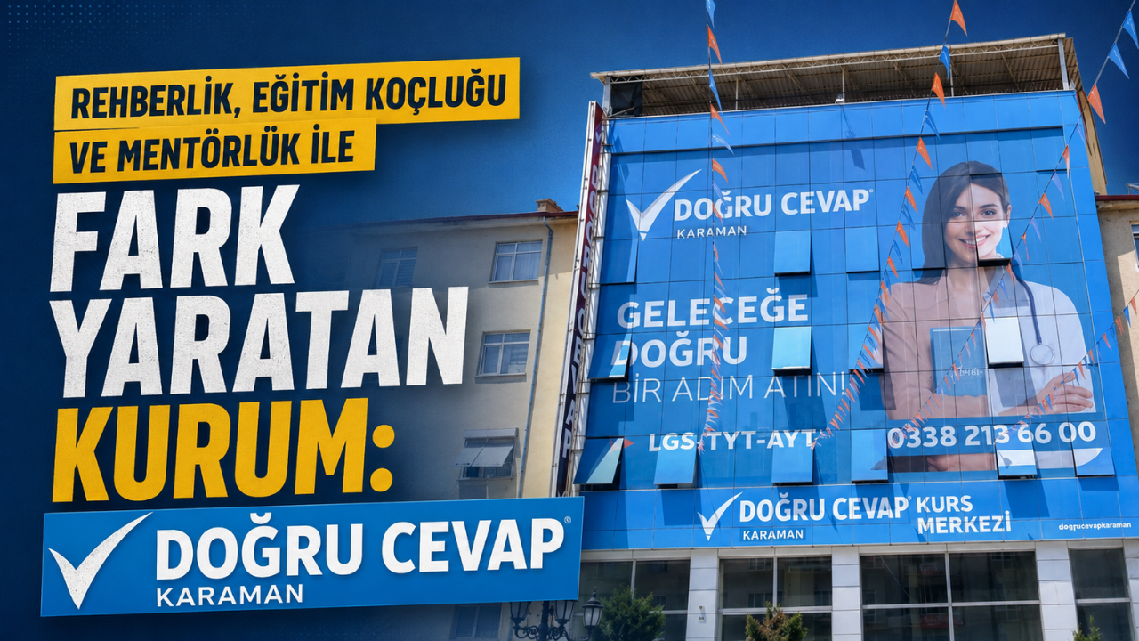 Rehberlik, Eğitim Koçluğu ve Mentörlük ile Fark Yaratan Kurum: Doğru Cevap