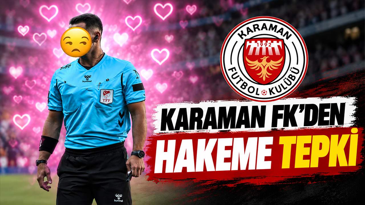 Karaman FK’den Hakeme Tepki