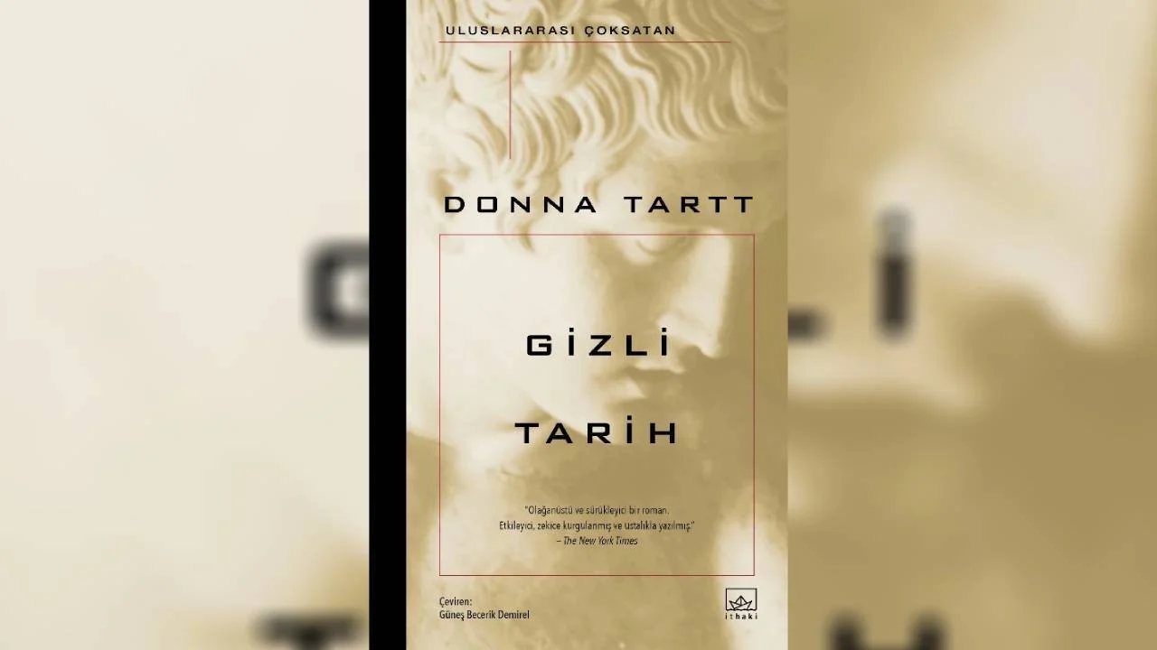 Pulitzer Ödüllü Donna Tartt'ın ilk kitabı Gizli Tarih Türkçeye çevrildi