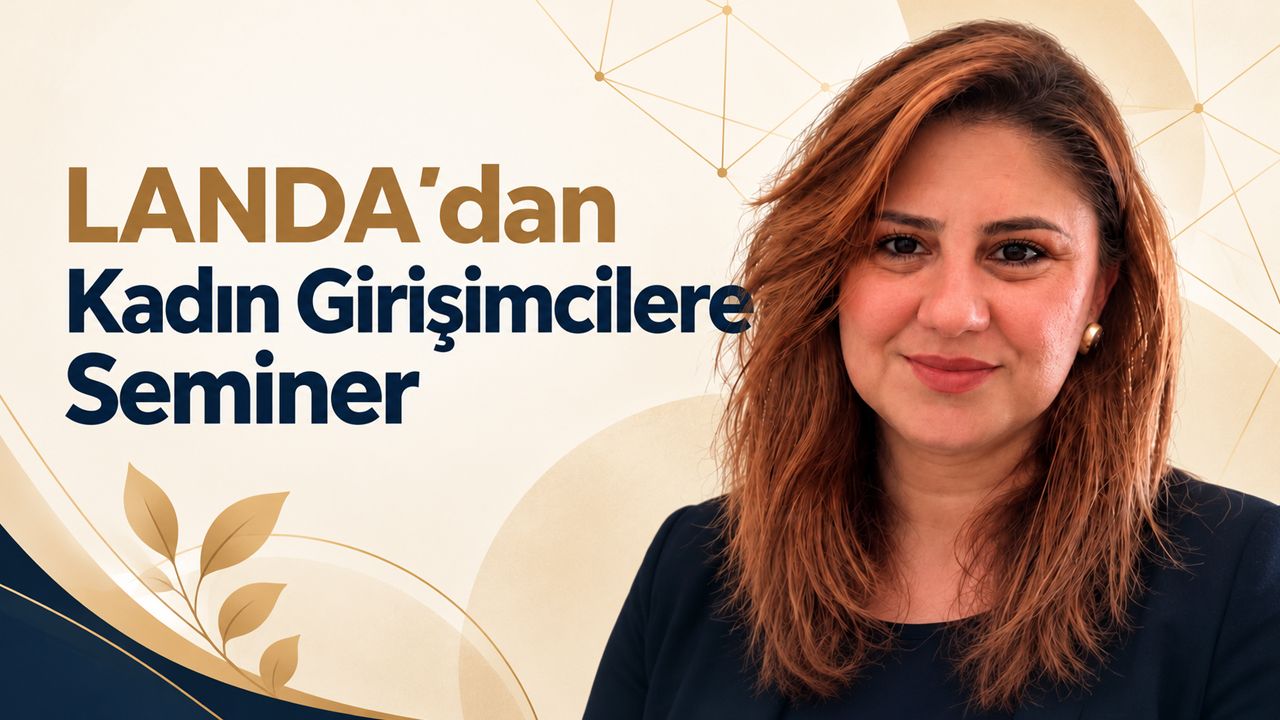 LANDA’dan Kadın Girişimcilere Seminer