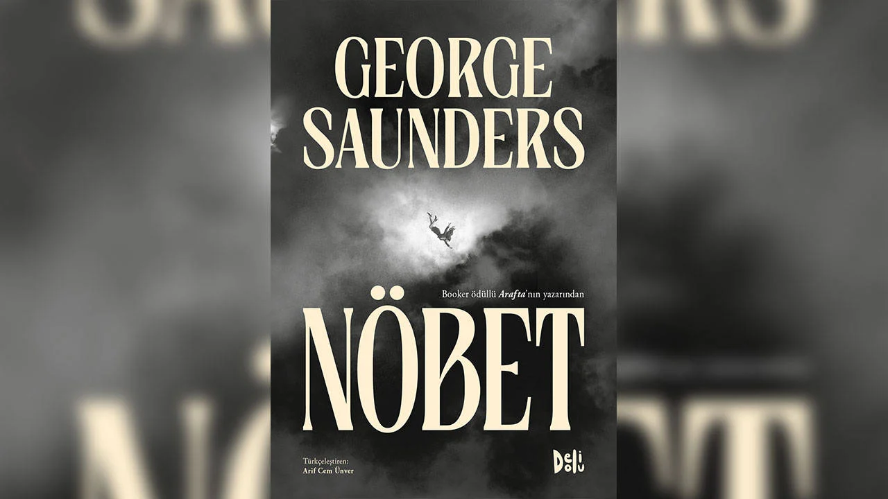 Booker ödüllü George Saunders’tan "Nöbet"