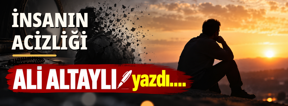 İnsanın Acizliği
