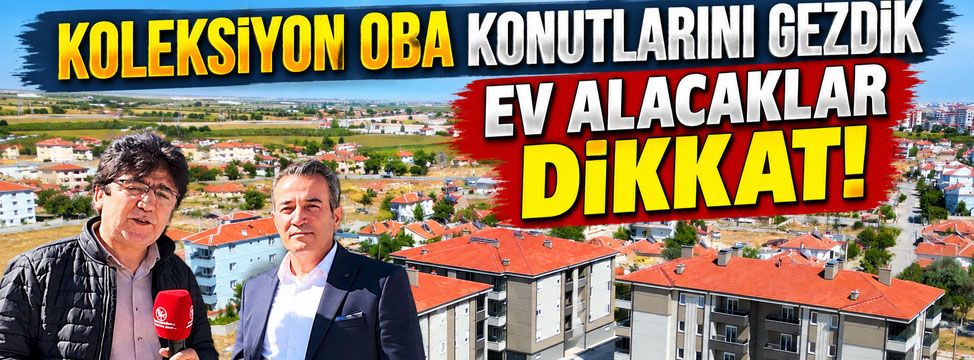 Karaman’da Koleksiyon Oba Konutlarını Gezdik