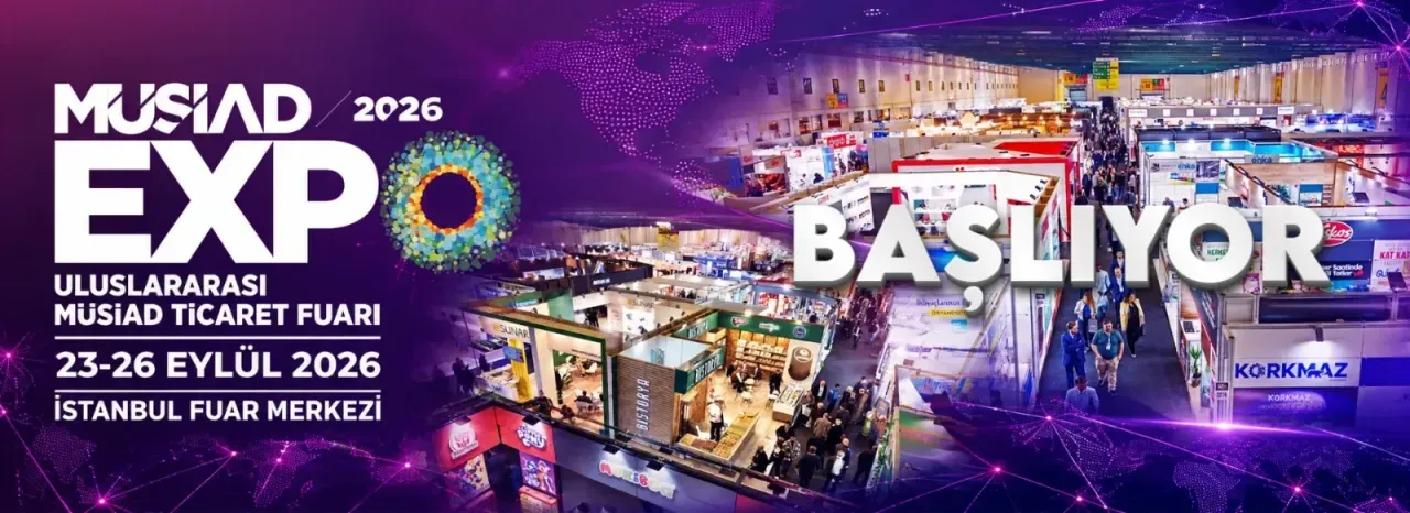 MÜSİAD EXPO 2026, 23-26 Eylül’de İstanbul’da