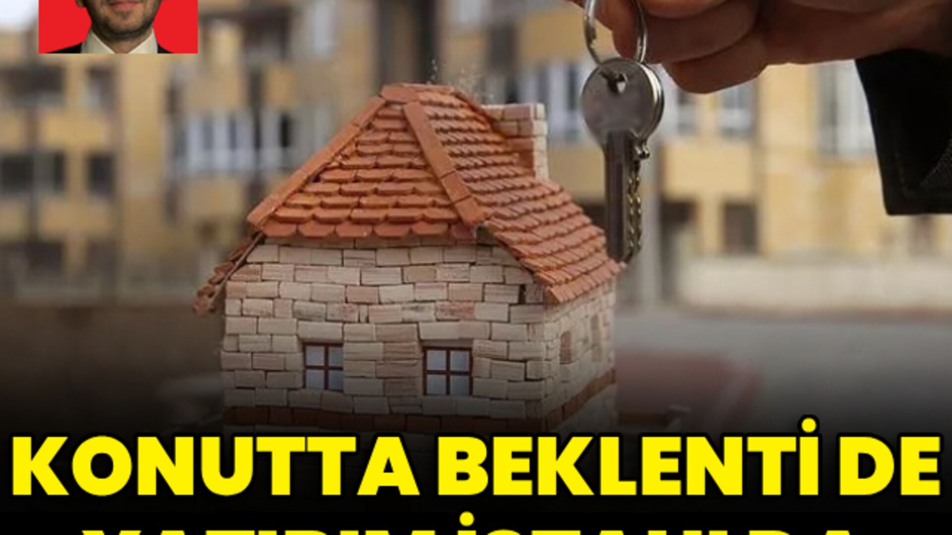 Konutta beklenti de yatırım iştahı da geriledi