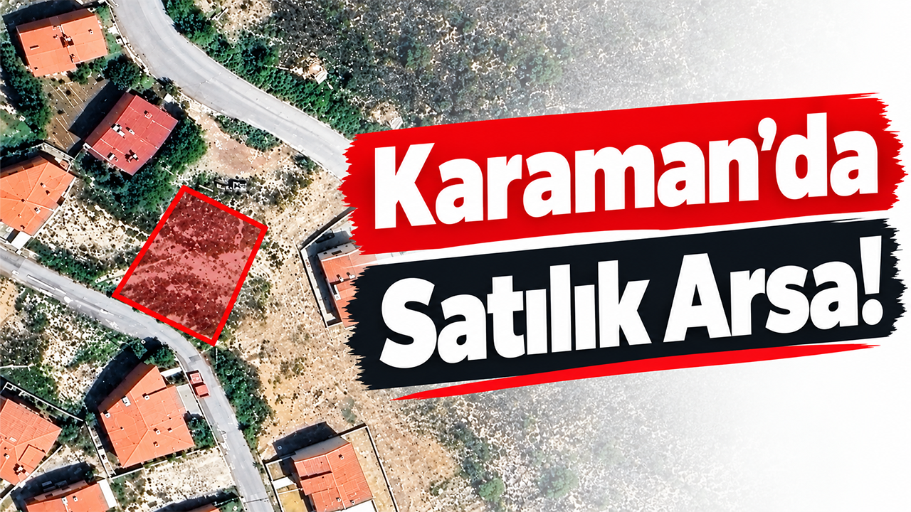 Karaman’da Satılık Arsa!