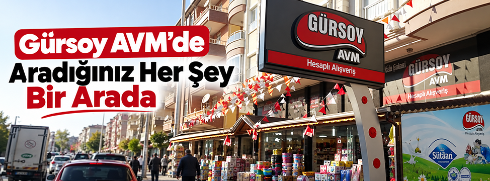 Gürsoy AVM’de Aradığınız Her Şey Bir Arada