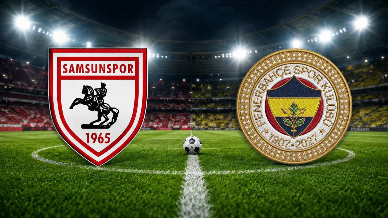 Samsunspor - Fenerbahçe Maçı Hangi Gün, Saat Kaçta ve Hangi Kanalda?