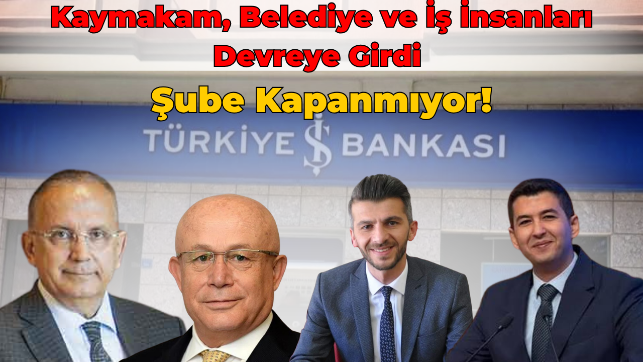İş Bankası Ermenek’te Kapanmıyor