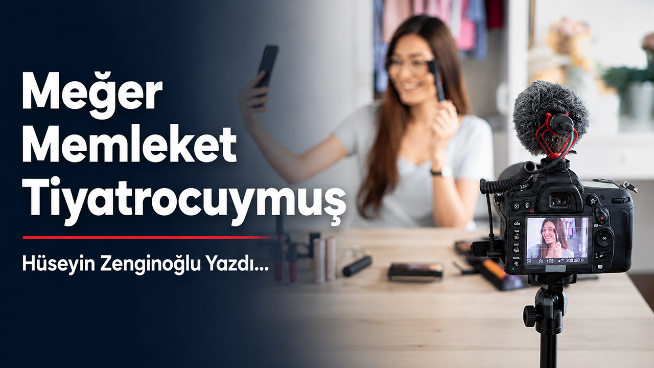 Meğer Memleket Tiyatrocuymuş