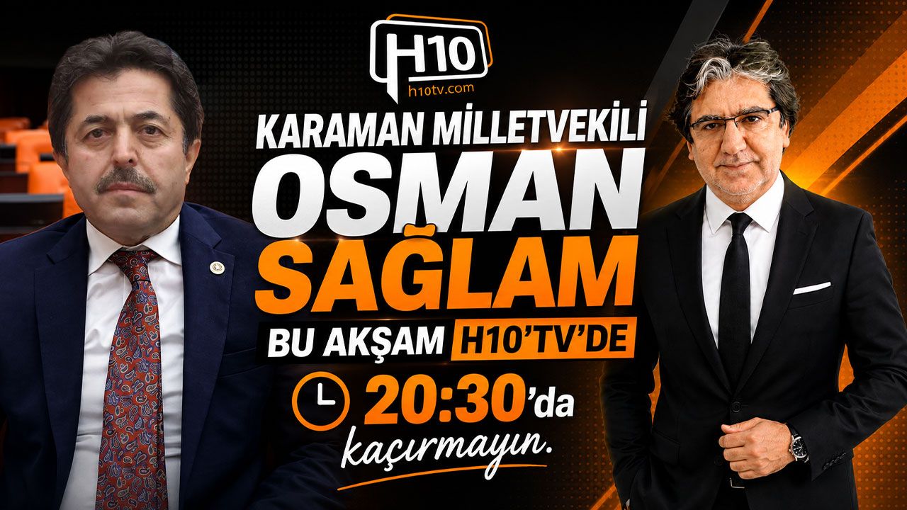 Osman Sağlam Bu Akşam H10 TV’de