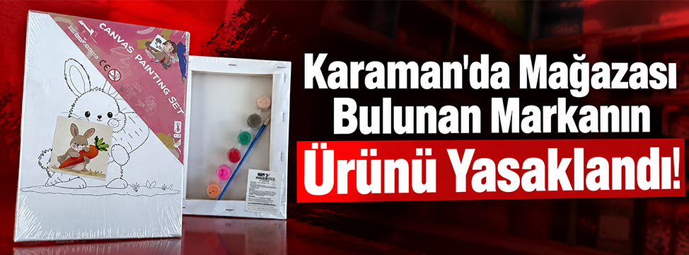 Karaman'da Mağazası Bulunan Markanın Ürünü Yasaklandı!