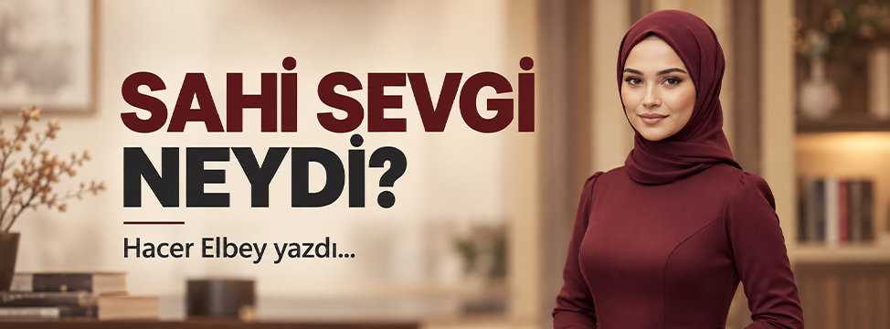 Sahi Sevgi Neydi?