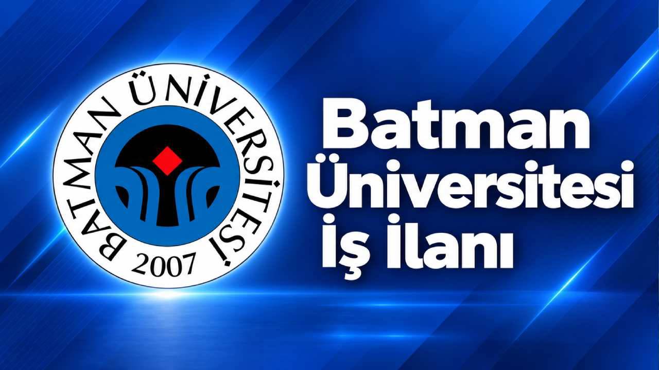 Batman Üniversitesi 15 Sözleşmeli Personel Alacak! Başvuru Şartları Neler?
