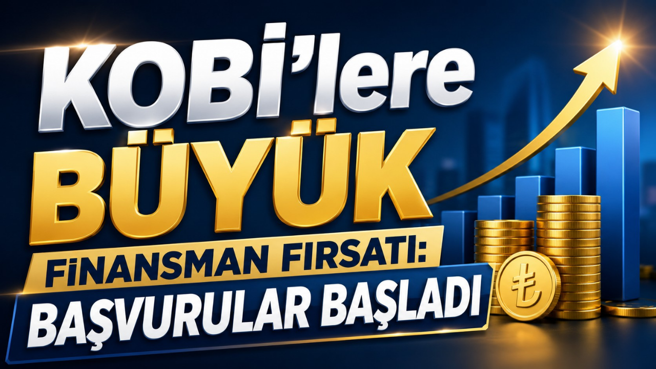 KOBİ’lere Büyük Finansman Fırsatı: Başvurular Başladı