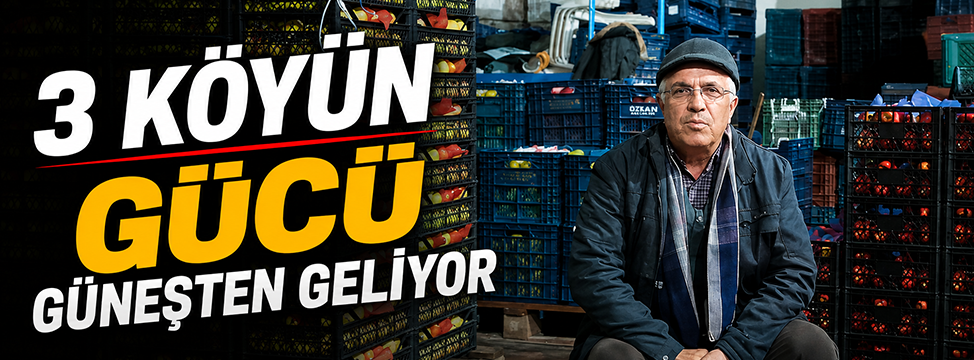 3 Köyün Gücü Güneşten Geliyor